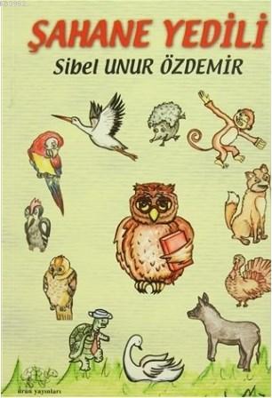 Şahane Yedili - Sibel Unur Özdemir- | Yeni ve İkinci El Ucuz Kitabın A