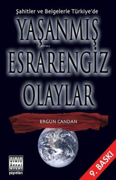 Şahitler ve Belgelerle Türkiye'de Yaşanmış Esrarengiz Olaylar - Ergun 