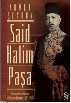 Said Halim Paşa - Ahmet Şeyhun | Yeni ve İkinci El Ucuz Kitabın Adresi