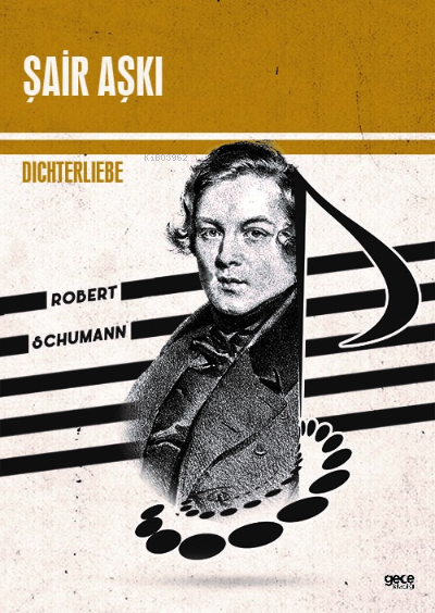 Şair Aşkı;Dichterliebe - Robert Schumann | Yeni ve İkinci El Ucuz Kita