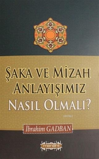 Şaka ve Mizah Anlayışımız Nasıl Olmalı? - İbrahim Gadban | Yeni ve İki