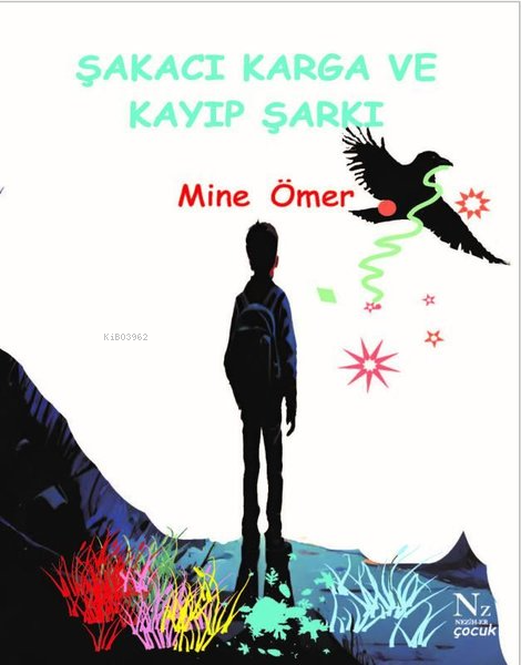 Şakacı Karga ve Kayıp Şarkı - Mine Ömer | Yeni ve İkinci El Ucuz Kitab