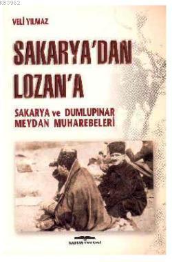 Sakarya'dan Lozan'a - Kurmay Albay Veli Yılmaz | Yeni ve İkinci El Ucu