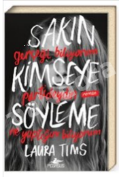 Sakın Kimseye Söyleme - Laura Tims | Yeni ve İkinci El Ucuz Kitabın Ad