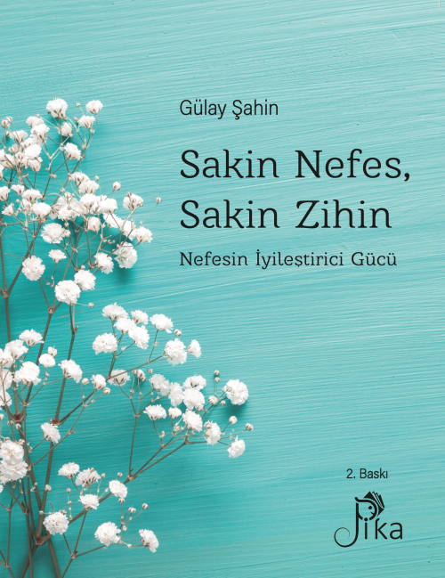 Sakin Nefes, Sakin Zihin - Nefesin İyileştirici Gücü - Gülay Şahin | Y