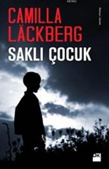 Saklı Çocuk - Camilla Lackberg- | Yeni ve İkinci El Ucuz Kitabın Adres