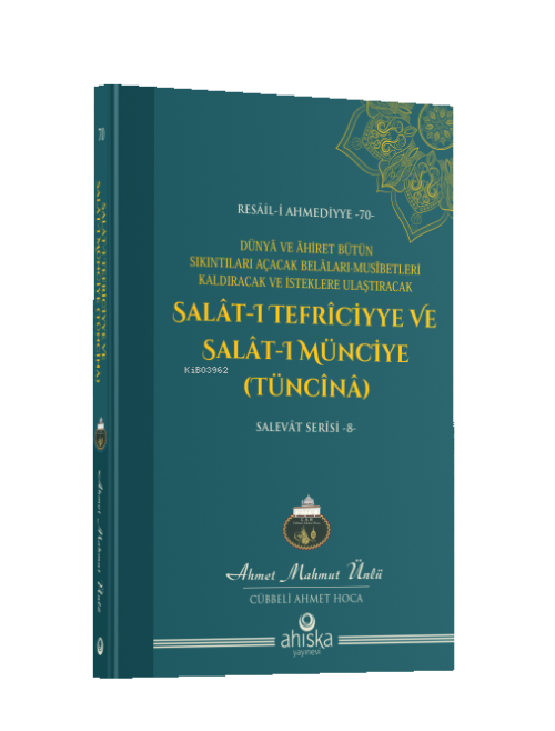 Salât-ı Tefriciyye ve Salât-ı Münciye (Tüncînâ) - Ahmet Mahmut Ünlü | 