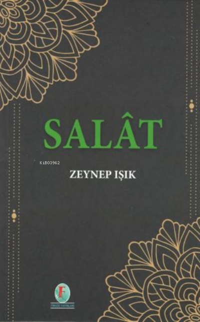 Salat - Zeynep Işık | Yeni ve İkinci El Ucuz Kitabın Adresi