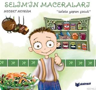 Salata Yapan Çocuk - Selim'in Maceraları - Necdet Neydim | Yeni ve İki