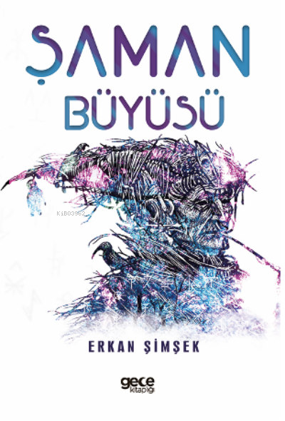 Şaman Büyüsü - Erkan Şimşek | Yeni ve İkinci El Ucuz Kitabın Adresi