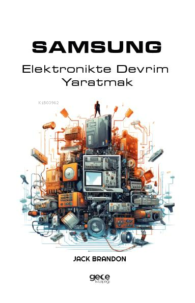 Samsung ;Elektronikte Devrim Yaratmak - Jack Brandon | Yeni ve İkinci 