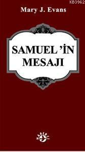 Samuel'in Mesajı - Mary J. Evans | Yeni ve İkinci El Ucuz Kitabın Adre