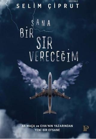 Sana Bir Sır Vereceğim - Selim Çiprut | Yeni ve İkinci El Ucuz Kitabın