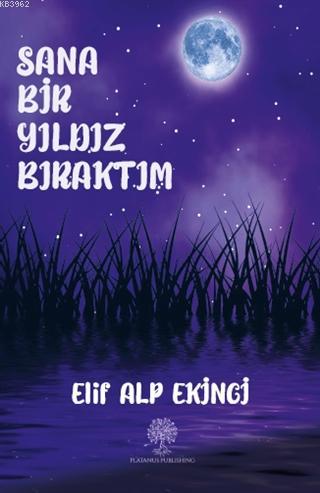 Sana Bir Yıldız Bıraktım - Elif Alp Ekinci | Yeni ve İkinci El Ucuz Ki