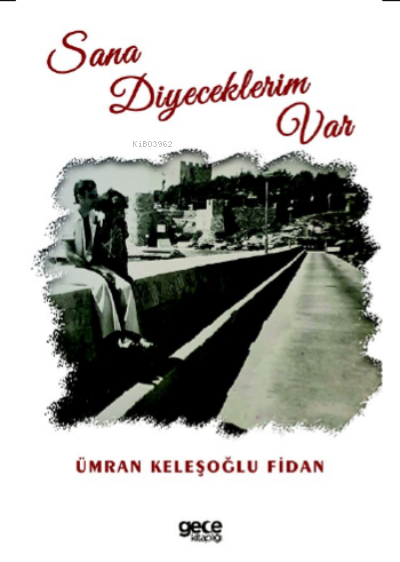 Sana Diyeceklerim Var - Ümran Keleşoğlu Fidan | Yeni ve İkinci El Ucuz