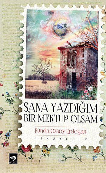 Sana Yazdığım Bir Mektup Olsam - Funda Özsoy Erdoğan | Yeni ve İkinci 