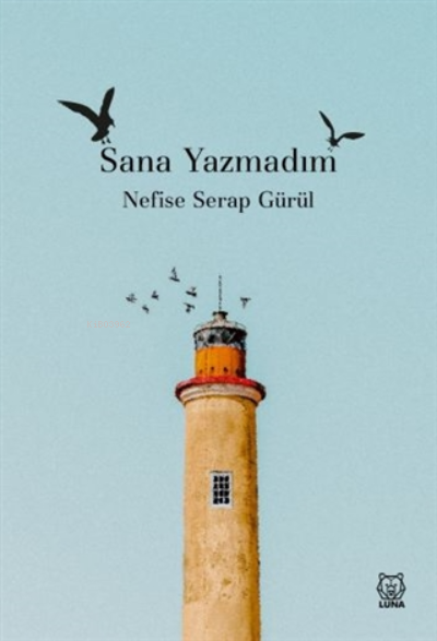 Sana Yazmadım - Nefise Serap Gürül | Yeni ve İkinci El Ucuz Kitabın Ad