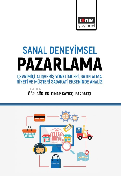 Sanal Deneyimsel Pazarlama - Pınar Kayıkçı Bardakçı | Yeni ve İkinci E