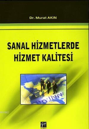 Sanal Hizmetlerde Hizmet Kalitesi - Murat Akın | Yeni ve İkinci El Ucu