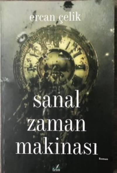 Sanal Zaman Makinası - Ercan Çelik | Yeni ve İkinci El Ucuz Kitabın Ad