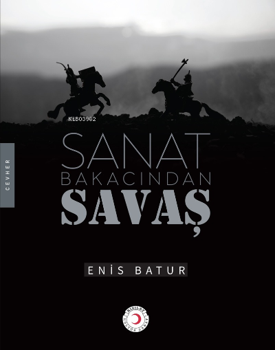 Sanat Bakacından Savaş - Enis Batur | Yeni ve İkinci El Ucuz Kitabın A