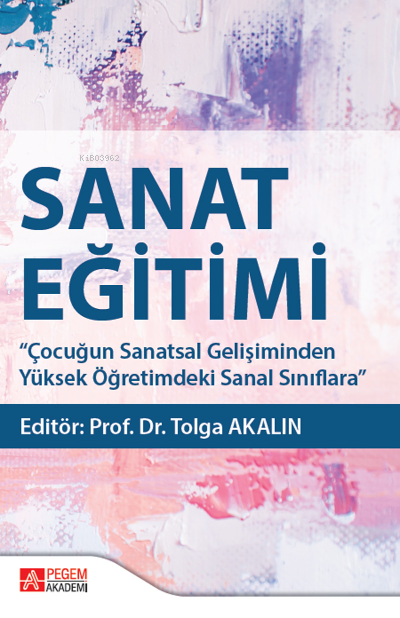 Sanat Eğitimi - Tolga Akalın | Yeni ve İkinci El Ucuz Kitabın Adresi