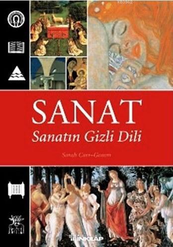 Sanat; Sanatın Gizli Dili - Sarah Carr-Gomm | Yeni ve İkinci El Ucuz K