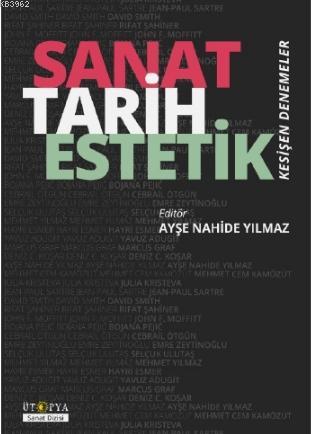 Sanat Tarih Estetik - Ayşe Nahide Yılmaz | Yeni ve İkinci El Ucuz Kita