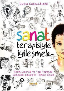 Sanat Terapisiyle İyileşmek - Lucia Capacchione | Yeni ve İkinci El Uc