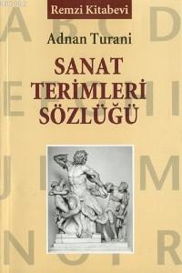 Sanat Terimleri Sözlüğü - Adnan Turani | Yeni ve İkinci El Ucuz Kitabı