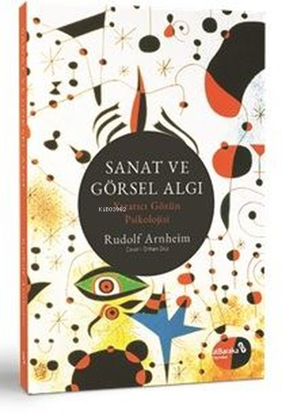 Sanat ve Görsel Algı - Yaratıcı Gözün Psikolojisi - Rudolf Arnheim | Y