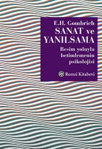 Sanat ve Yanılsama - Ernst H. Gombrich | Yeni ve İkinci El Ucuz Kitabı