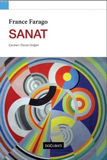 Sanat - France Farago | Yeni ve İkinci El Ucuz Kitabın Adresi