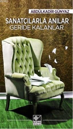 Sanatçılarla Anılar - Abdülkadir Günyaz | Yeni ve İkinci El Ucuz Kitab