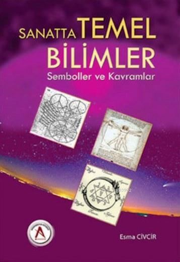 Sanatta Temel Bilimler Semboller ve Kavramlar - Esma Civcir | Yeni ve 