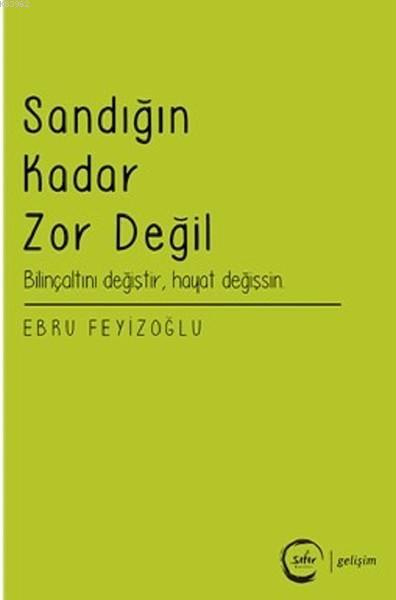 Sandığın Kadar Zor Değil - Ebru Feyizoğlu | Yeni ve İkinci El Ucuz Kit