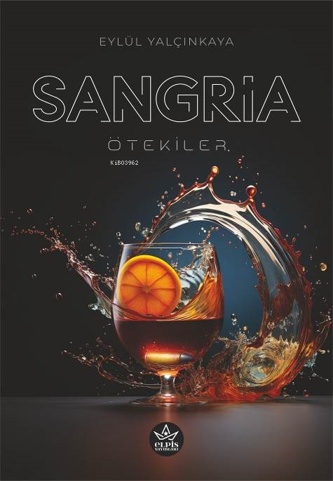 Sangria;Ötekiler - Eylül Yalçınkaya | Yeni ve İkinci El Ucuz Kitabın A