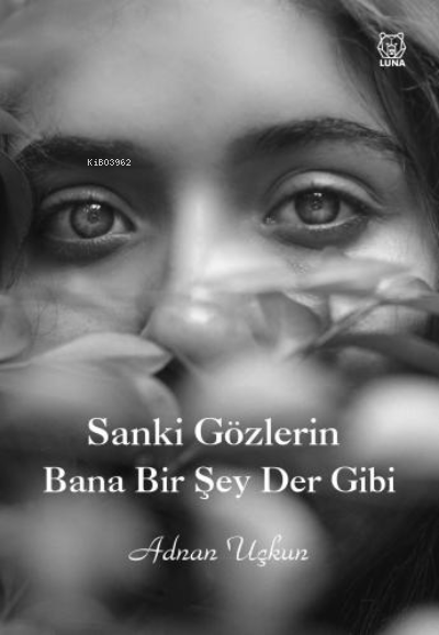 Sanki Gözlerin Bana Bir Şey Der Gibi - Adnan Uçkun | Yeni ve İkinci El