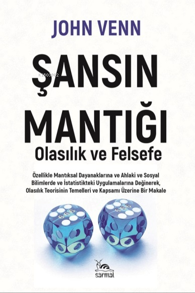 Şansın Mantığı;Olasılık Ve Felsefe - John Venn | Yeni ve İkinci El Ucu