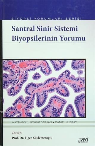 Santral Sinir Sistemi Biyopsilerinin Yorumu - Matthew J. Schniederjan 