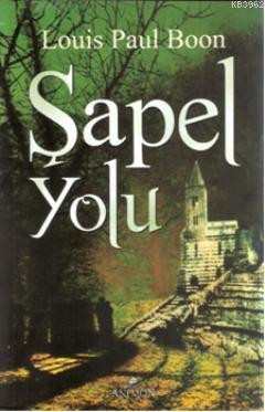 Şapel Yolu - Louis Paul Boon | Yeni ve İkinci El Ucuz Kitabın Adresi