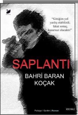 Saplantı - Bahri Baran Koçak | Yeni ve İkinci El Ucuz Kitabın Adresi