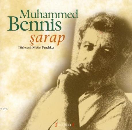 Şarap - Muhammed Bennis | Yeni ve İkinci El Ucuz Kitabın Adresi