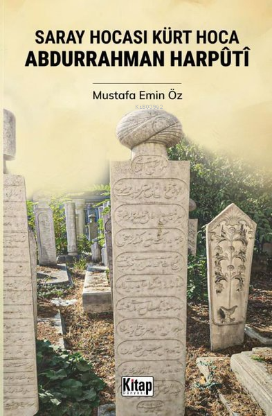 Saray Hocası Kürt Hoca;Abdurrahman Harpûtî - Mustafa Emin Öz | Yeni ve