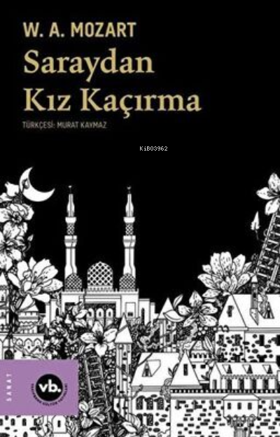 Saraydan Kız Kaçırma - Wolfgang Amadeus Mozart | Yeni ve İkinci El Ucu