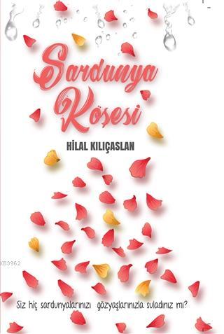 Sardunya Köşesi - Hilal Kılıçaslan | Yeni ve İkinci El Ucuz Kitabın Ad