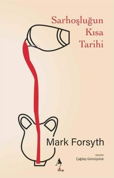 Sarhoşluğun Kısa Tarihi - Mark Forsyth | Yeni ve İkinci El Ucuz Kitabı