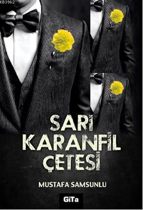 Sarı Karanfil Çetesi - Mustafa Samsunlu | Yeni ve İkinci El Ucuz Kitab