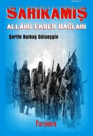 Sarıkamış - Şerife Balkaş Gülseçgin | Yeni ve İkinci El Ucuz Kitabın A