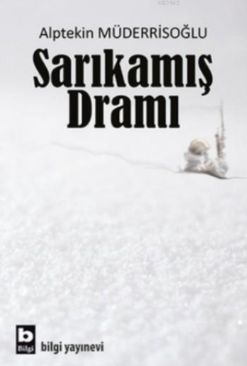 Sarıkamış Dramı - Alptekin Müderrisoğlu | Yeni ve İkinci El Ucuz Kitab